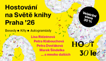 Nakladatelstv&iacute; Host & Svět knihy &rsquo;26: oslavy a bohat&yacute; program s hosty zbl&iacute;zka i zdaleka